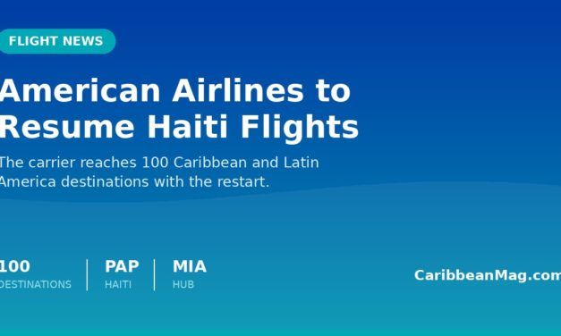 American Airlines to Resume Haiti Flights and Reach 100 Caribbean and Latin America Destinations