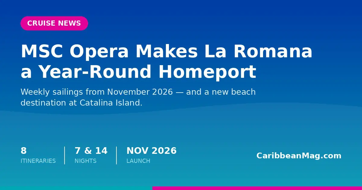 MSC Opera Makes La Romana a Year-Round Homeport in November — With a New Beach at Catalina Island
