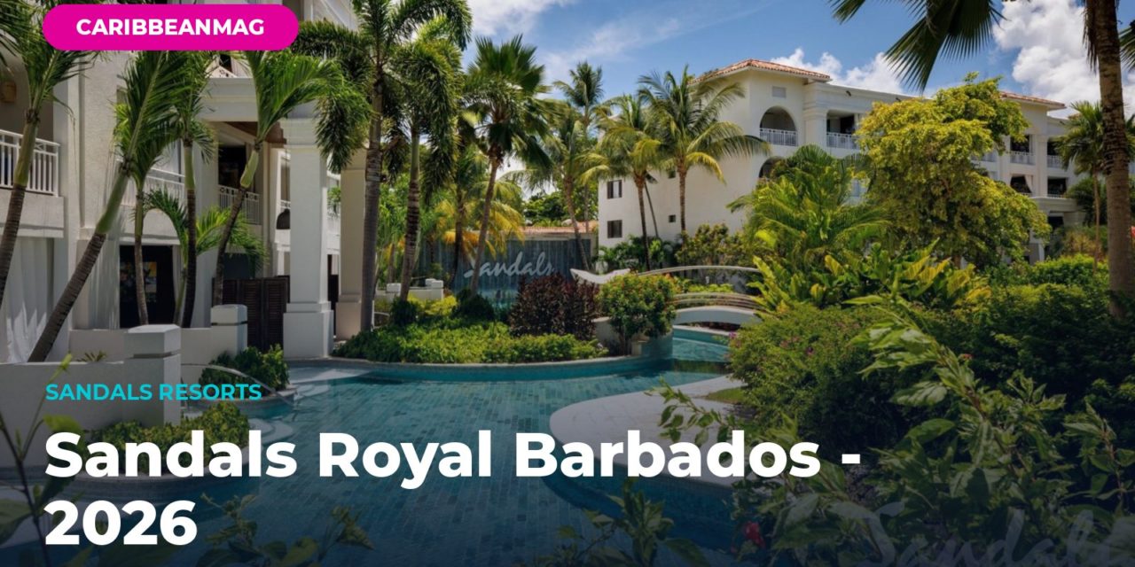 Sandals Royal Barbados – 2026