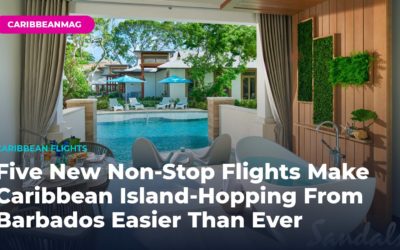 Five New Non-Stop Flights Make Caribbean Island-Hopping From Barbados Easier Than Ever