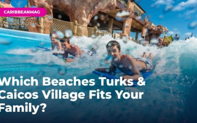 Which Beaches Turks & Caicos Village Fits Your Family? (Free Village & Suite Finder)