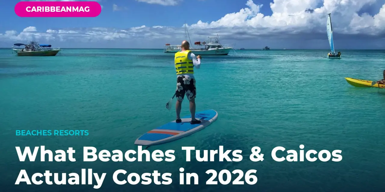What Beaches Turks & Caicos Actually Costs in 2026 (Real Family-of-4 Pricing Examples)