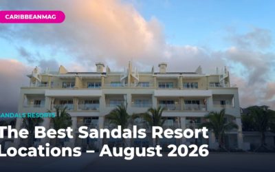 The Best Sandals Resort Locations – August 2026