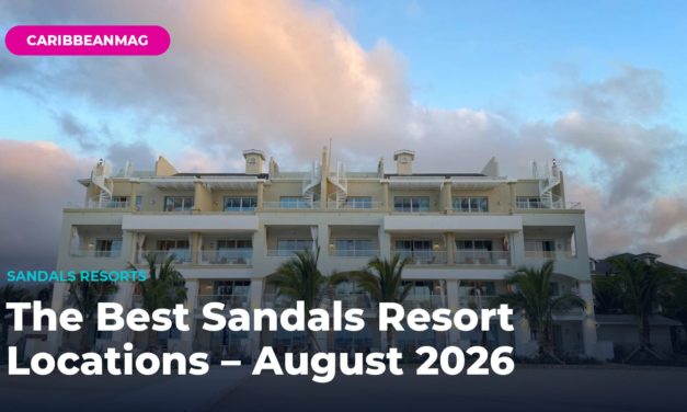The Best Sandals Resort Locations – August 2026